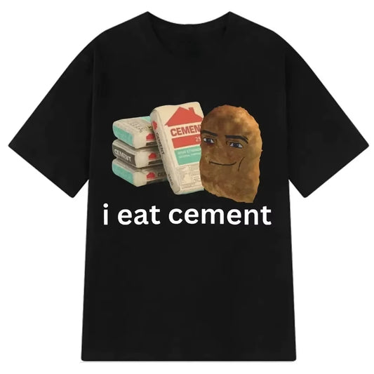 I Eat Cement Chicken Nugget Meme T-Shirt