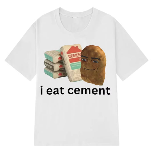 I Eat Cement Chicken Nugget Meme T-Shirt