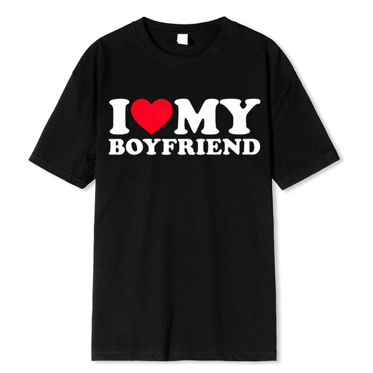 I LOVE MY BOYFRIEND T-SHIRT